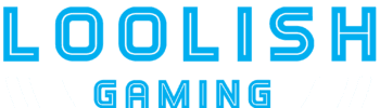 Loolish Gaming